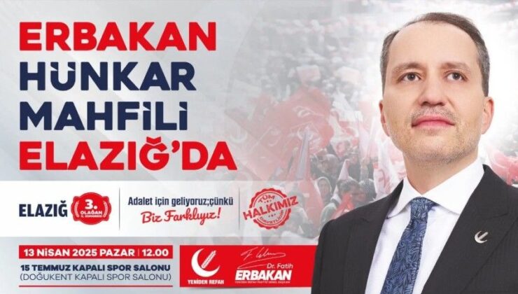 Genel Başkan Erbakan Elazığ’a Geliyor