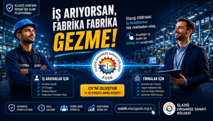 Elazığ OSB’de İş Başvurusu Artık Daha Kolay