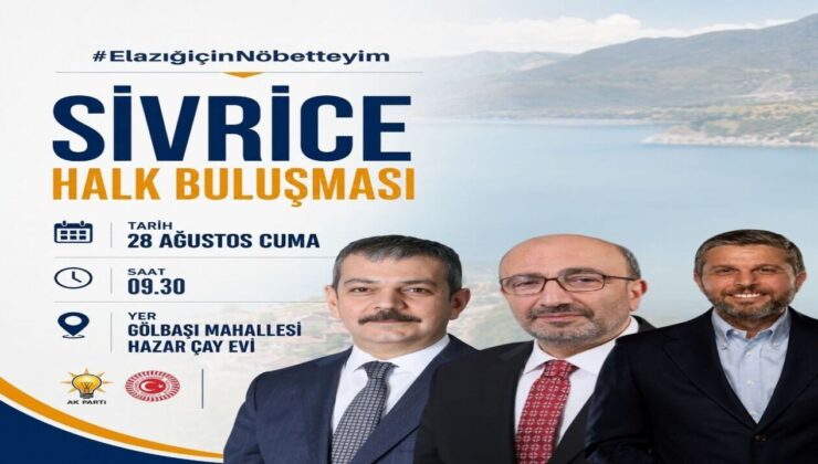 AK Parti Milletvekili Erol Keleş Sivrice Halkıyla Buluşuyor