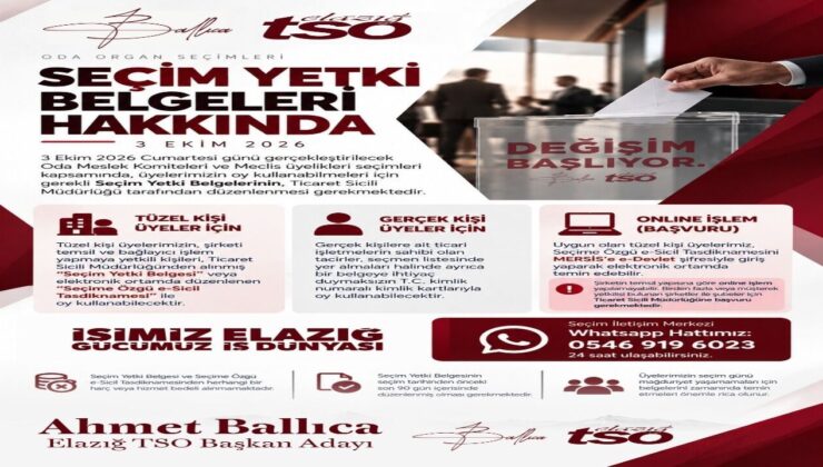Elazığ TSO Seçim Süreci İçin Kritik Uyarı: Yetki Belgelerinizi İhmal Etmeyin